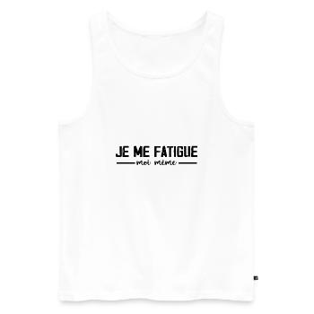 Je Me Fatigue Moi Même 😴 - Débardeur bio Premium Homme - blanc - Devant - Michal (187cm)