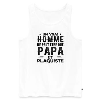 Ein richtiger Mann ist nur Papa und Stuckateur - Männer Premium Bio Tank Top - Weiß - Vorne - Michal (187cm)