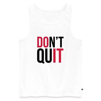 Don't Quit - Männer Premium Bio Tank Top - Weiß - Vorne - AI Model Male 178 light (178cm)