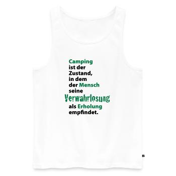 Camping Verwahrlosung Zuhause Zelten Urlaub Ferien - Männer Premium Bio Tank Top - Weiß - Vorne - Michal (187cm)