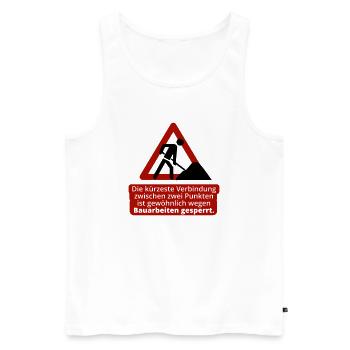 Der kürzeste Weg... und dann eine Baustelle. - Männer Premium Bio Tank Top - Weiß - Vorne - Michal (187cm)