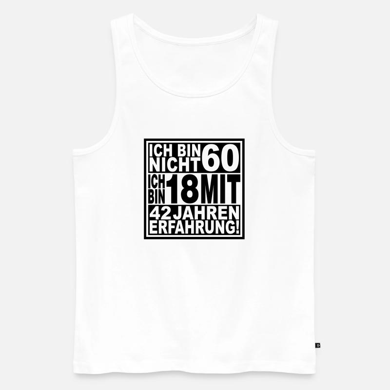 Ich bin nicht 60 ... - Männer Premium Bio Tank Top - Weiß