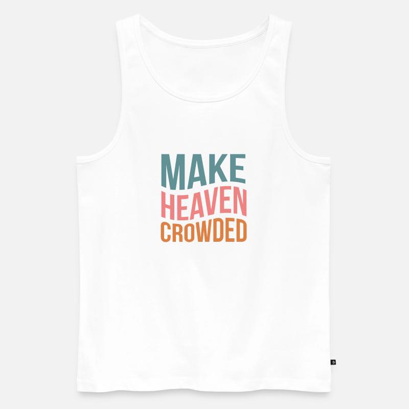 Make Heaven Crowded - Männer Premium Bio Tank Top - Weiß