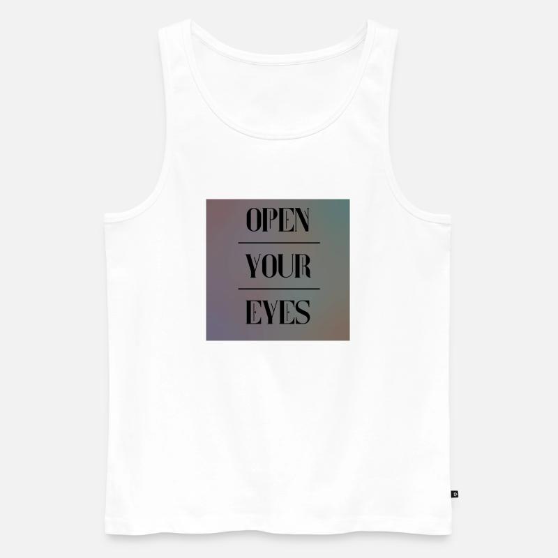 open your eyes - Männer Premium Bio Tank Top - Weiß