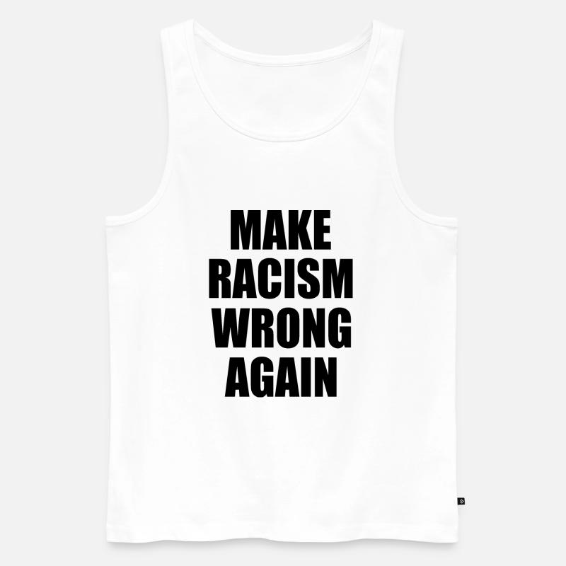 make racism wrong again - Männer Premium Bio Tank Top - Weiß