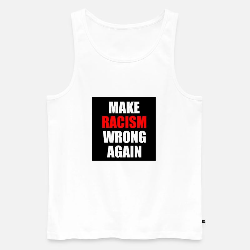 make racism wrong again - Männer Premium Bio Tank Top - Weiß