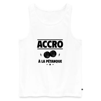 accro à la pétanque - Débardeur bio Premium Homme - blanc - Devant - Michal (187cm)