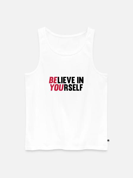 Believe in Yourself - Men's Premium Organic Tank Top - white