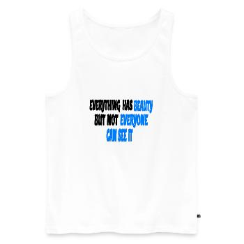 everything has beauty - Men's Premium Organic Tank Top - white - Front - AI Model Male 178 light (178cm)