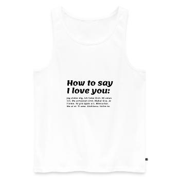 How to say I love you - different languages - Men's Premium Organic Tank Top - white - Front - AI Model Male 178 light (178cm)