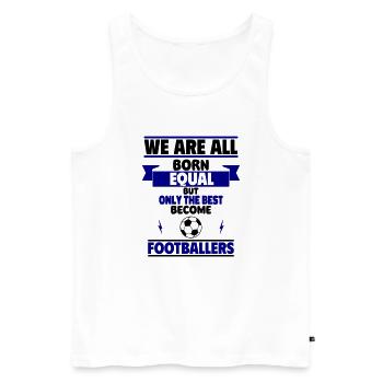 Only the best become footballers - Men's Premium Organic Tank Top - white - Front - Michal (187cm)