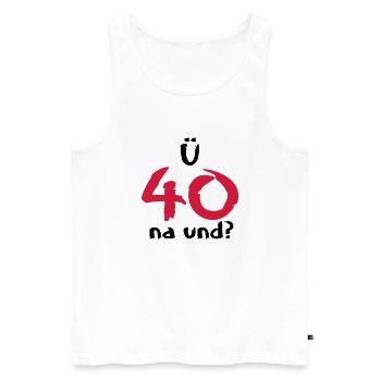 über 40 ü40 ü 40 Geschenke Geburtstag T-Shirt - Männer Premium Bio Tank Top - Weiß - Vorne - Michal (187cm)