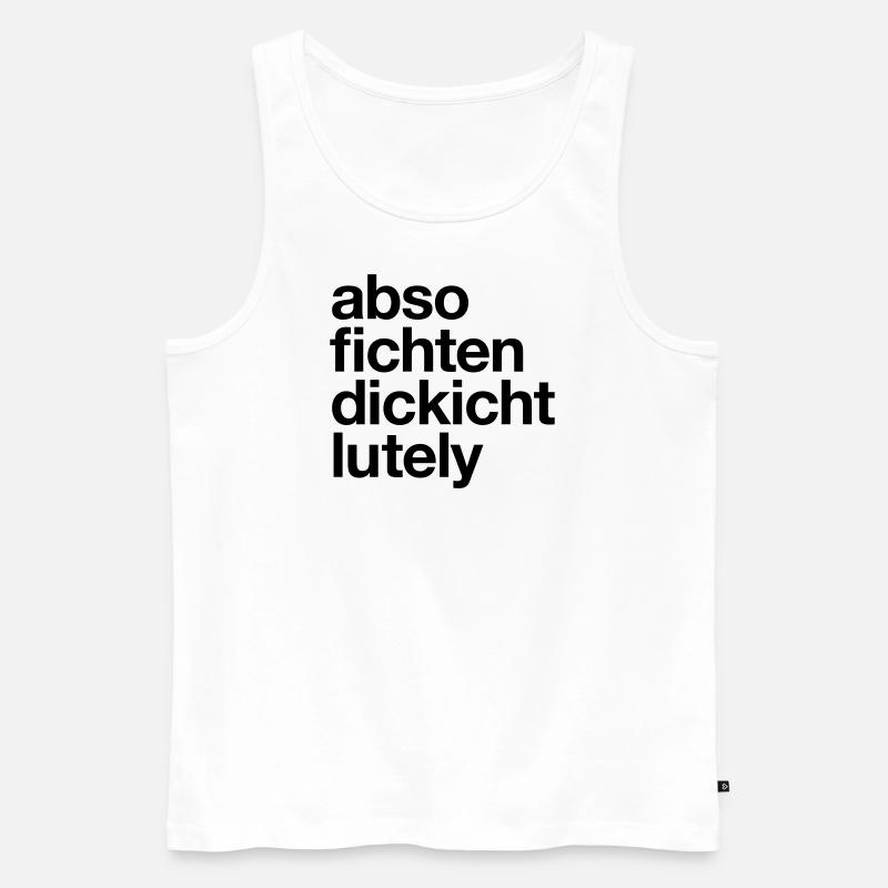 Absofichtendickichtlutely - Männer Premium Bio Tank Top - Weiß