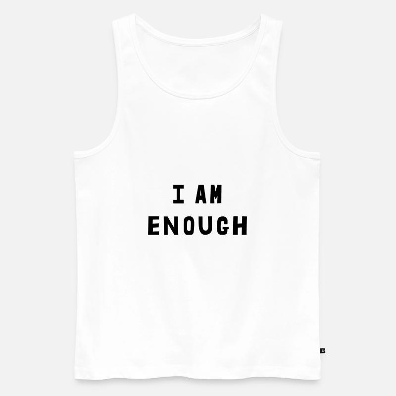 I Am Enough - Männer Premium Bio Tank Top - Weiß