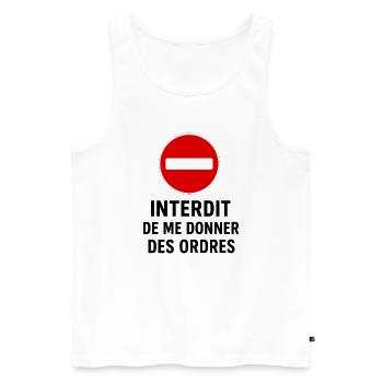Interdit de me donner des ordres - Débardeur bio Premium Homme - blanc - Devant - Michal (187cm)
