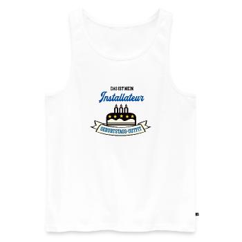 Geburtstag Installateur Installateure Handwerker - Männer Premium Bio Tank Top - Weiß - Vorne - Michal (187cm)
