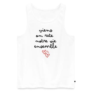 Viens on rate notre vie ensemble - Débardeur bio Premium Homme - blanc - Devant - Michal (187cm)