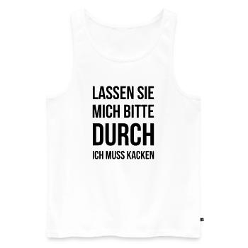 Lassen Sie mich bitte durch ich muss kacken - Männer Premium Bio Tank Top - Weiß - Vorne - Michal (187cm)