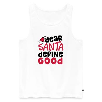 Liebe Sankt definiert gutes - lustiges Weihnachtszitat - Männer Premium Bio Tank Top - Weiß - Vorne - AI Model Male 178 light (178cm)