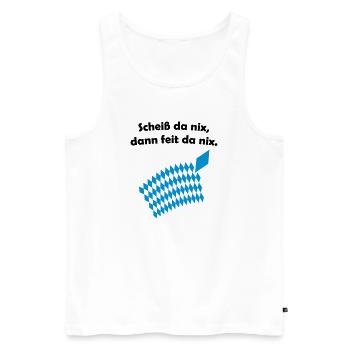 Bayerisches Scheiß da nix Design - Männer Premium Bio Tank Top - Weiß - Vorne - Michal (187cm)