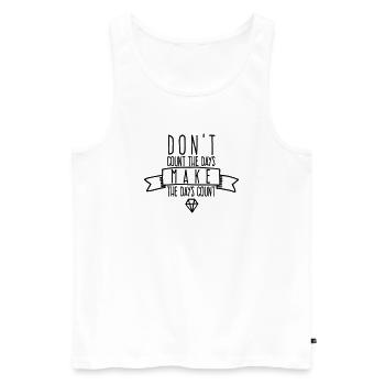 Make The Days Count | Inspiring Quote  - Men's Premium Organic Tank Top - white - Front - Michal (187cm)