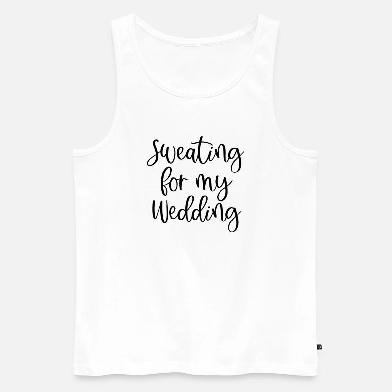 Sweating For My Wedding - Männer Premium Bio Tank Top - Weiß