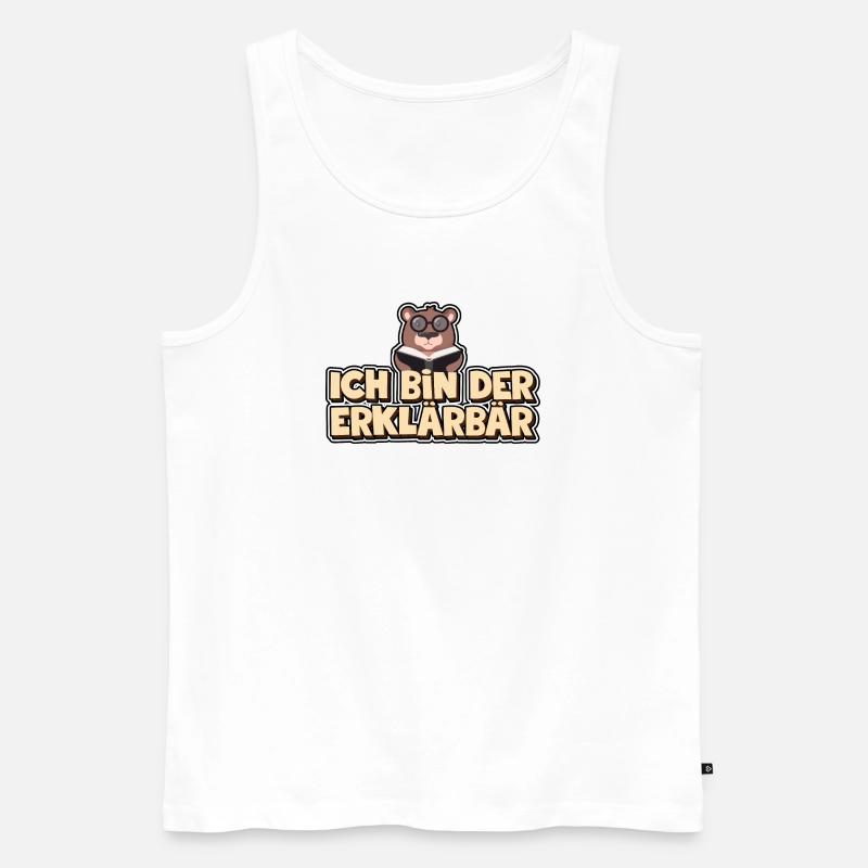 Ich bin der Erklärbär - Männer Premium Bio Tank Top - Weiß