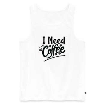 I Need Coffee Morgen Spruch Design - Männer Premium Bio Tank Top - Weiß - Vorne - Michal (187cm)