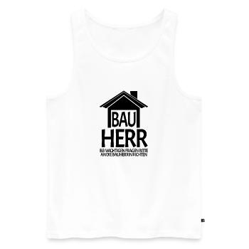 Bauherr Spruch - Männer Premium Bio Tank Top - Weiß - Vorne - Michal (187cm)