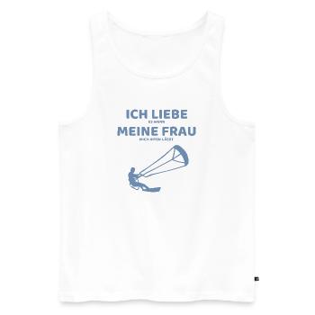 Ich liebe es wenn meine Frau mich Kiten lässt - Männer Premium Bio Tank Top - Weiß - Vorne - Michal (187cm)