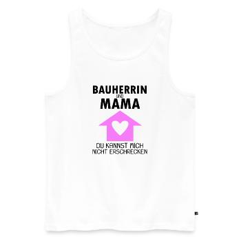 Bauherrin Mama - Männer Premium Bio Tank Top - Weiß - Vorne - Michal (187cm)
