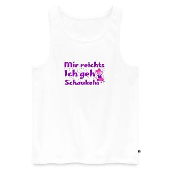 Mir reicht's, ich geh schaukeln - Männer Premium Bio Tank Top - Weiß - Vorne - Michal (187cm)