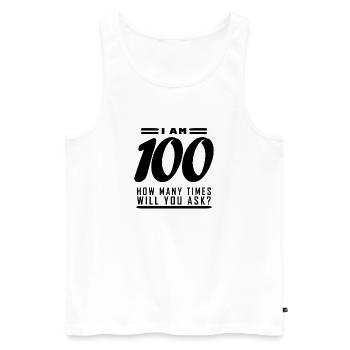 I am 100 – 100th birthday gift - Men's Premium Organic Tank Top - white - Front - AI Model Male 178 light (178cm)