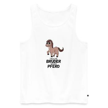 Tausche Bruder gegen Pferd - Männer Premium Bio Tank Top - Weiß - Vorne - Michal (187cm)