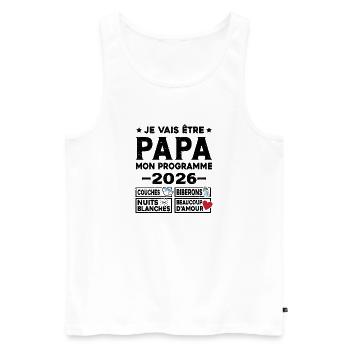 Je vais être papa mon programme en 2026 - Débardeur bio Premium Homme - blanc - Devant - Michal (187cm)