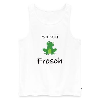 Sei kein Frosch - Männer Premium Bio Tank Top - Weiß - Vorne - Michal (187cm)
