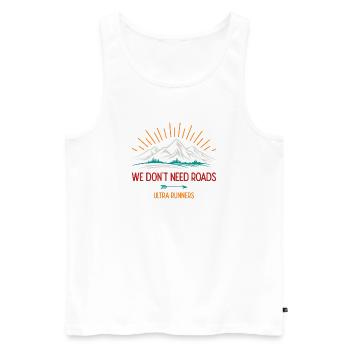 We Don't Need Roads. Ultra Runners - Men's Premium Organic Tank Top - white - Front - Michal (187cm)