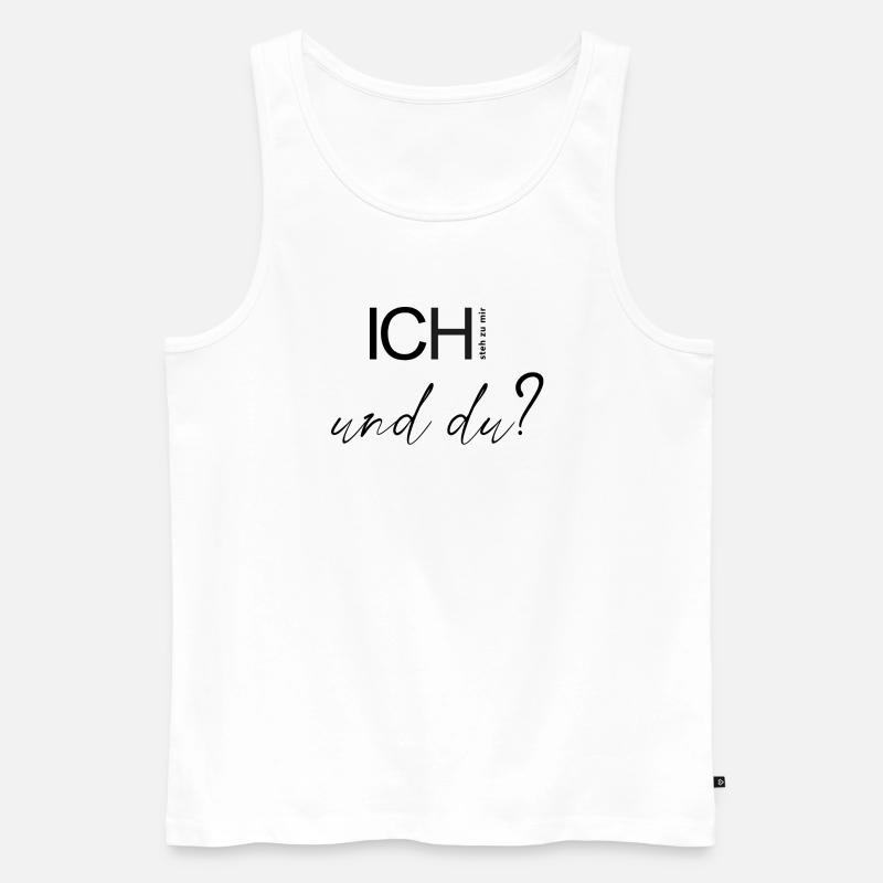 ICH steh zu mir und du? - Männer Premium Bio Tank Top - Weiß