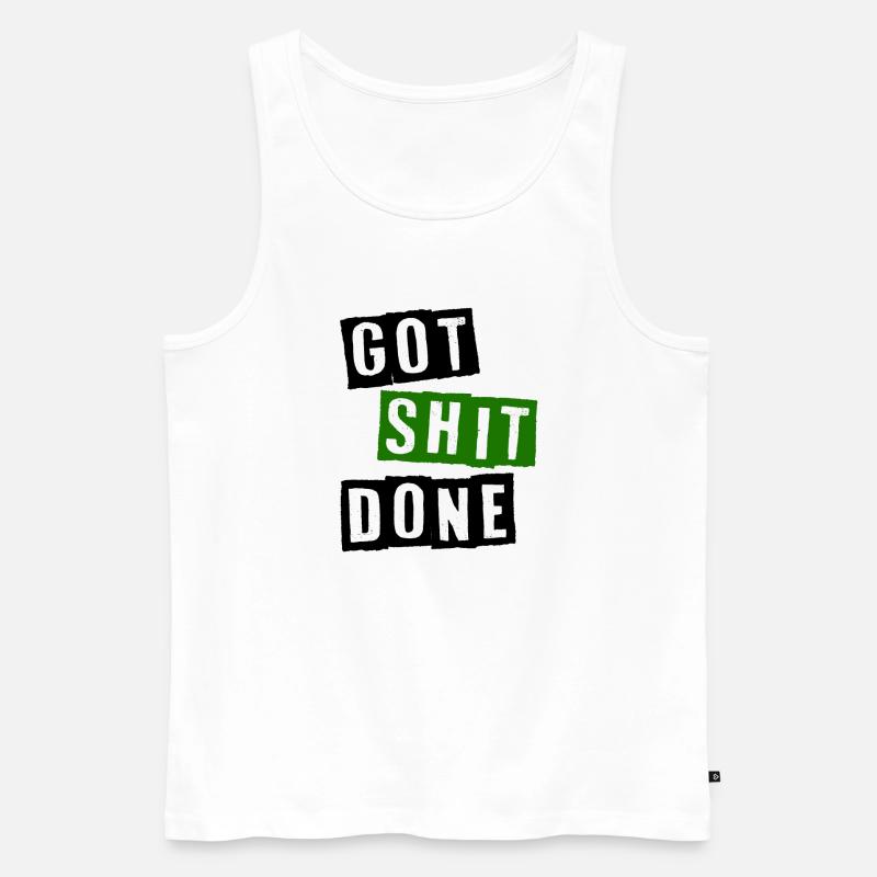 Got shit done - Männer Premium Bio Tank Top - Weiß