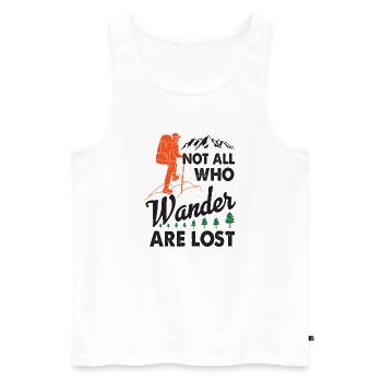Not All Who Wander Are Lost - Hiking T-shirt - Men's Premium Organic Tank Top - white - Front - Michal (187cm)