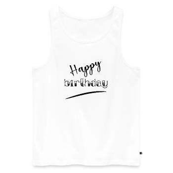 ALLES GUTE ZUM GEBURTSTAG. JAHRESTAG. - Männer Premium Bio Tank Top - Weiß - Vorne - Michal (187cm)