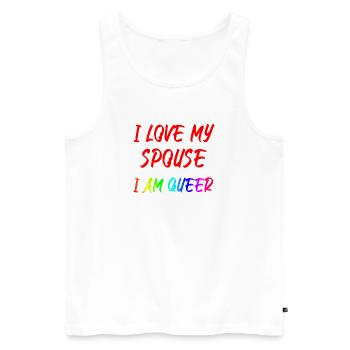 I Love My Spouse I Am Queer - Männer Premium Bio Tank Top - Weiß - Vorne - Michal (187cm)