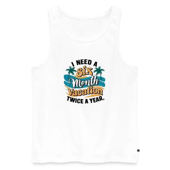 I Need a 6 Month Vacation - Palmenentspannung - Männer Premium Bio Tank Top - Weiß - Vorne - Michal (187cm)
