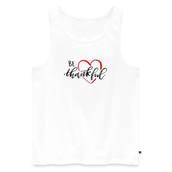 be thankful - Men's Premium Organic Tank Top - white - Front - AI Model Male 178 light (178cm)