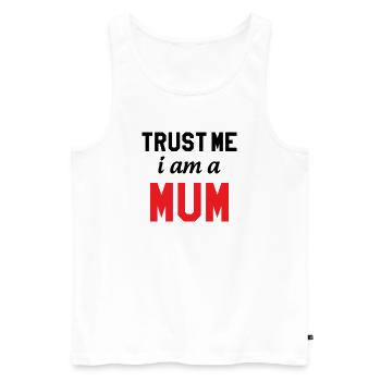 Crois moi, je suis une Maman ! - Débardeur bio Premium Homme - blanc - Devant - Michal (187cm)