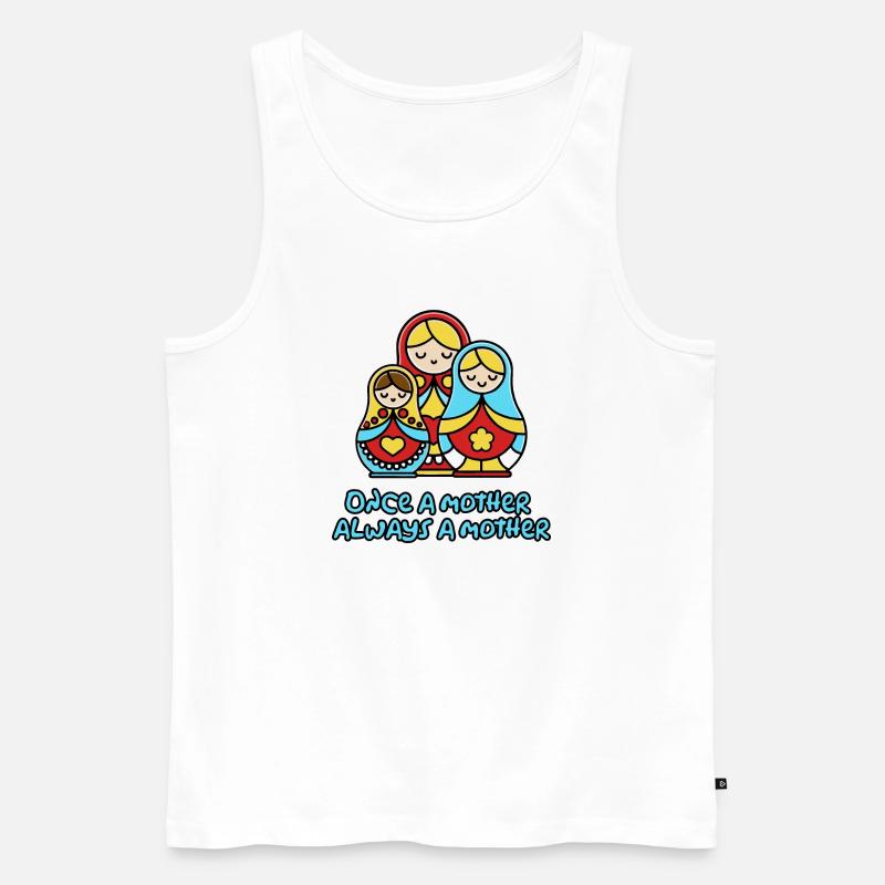 Einmal Mutter, immer Mutter - Männer Premium Bio Tank Top - Weiß