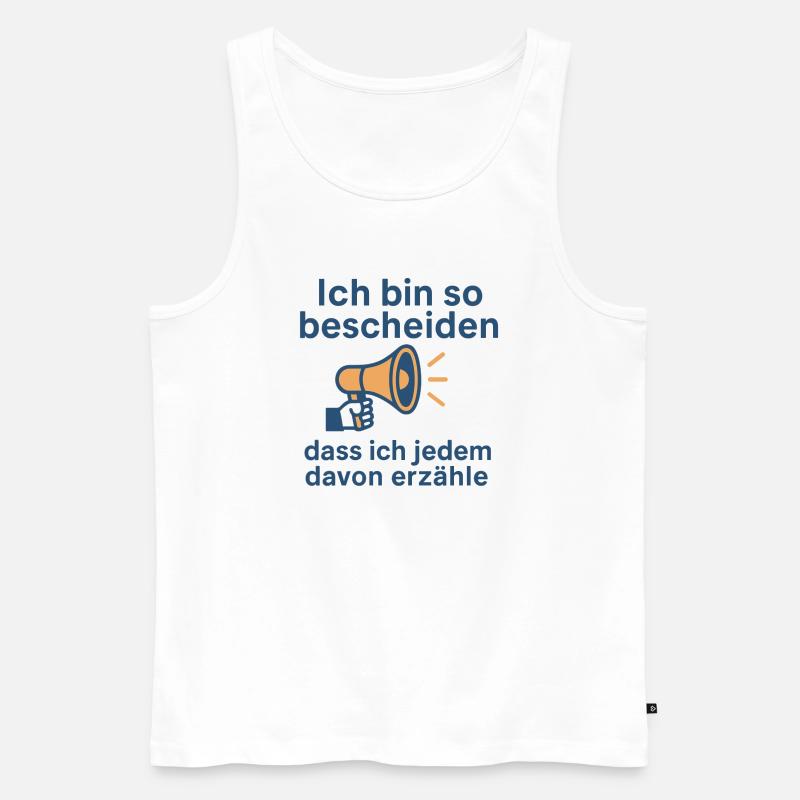 Ich bin so bescheiden - Männer Premium Bio Tank Top - Weiß