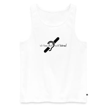 Ich kann dich nicht hören. Limited hearing. - Men's Premium Organic Tank Top - white - Front - AI Model Male 178 light (178cm)
