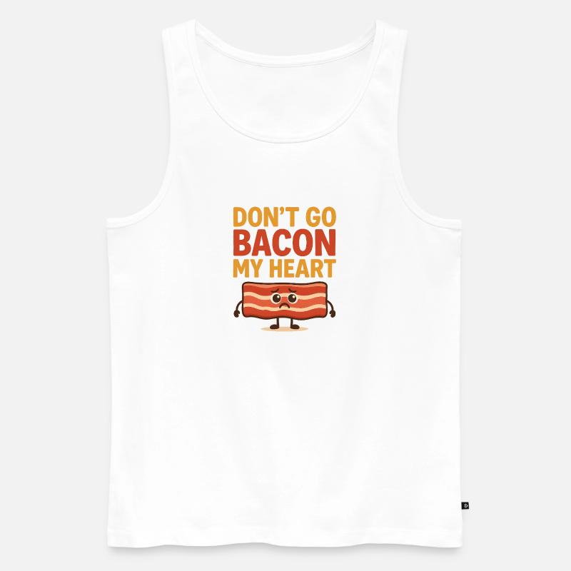 Dont go Bacon my hearth - Men's Premium Organic Tank Top - white