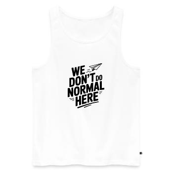 Normalität machen wir hier nicht - Männer Premium Bio Tank Top - Weiß - Vorne - Michal (187cm)